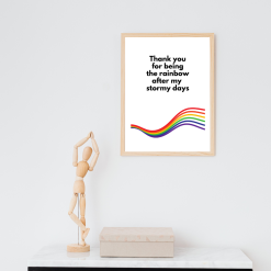 Thank you for being the rainbow after my stormy days design