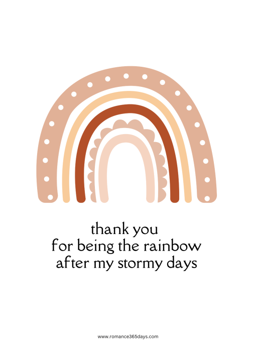 Thank you for being the rainbow after my stormy days png