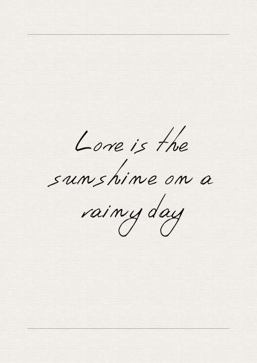 Love is the sunshine on a rainy day png